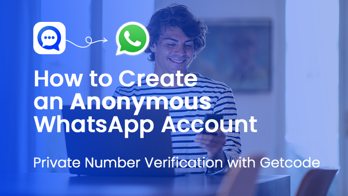 How to Create an Anonymous WhatsApp Account | Private Number Verification with Getcode